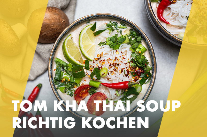 Tom Kha Thai Soup richtig kochen